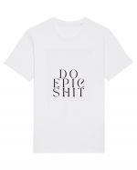 do epic shit Tricou mânecă scurtă Unisex Rocker