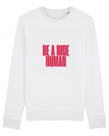 be a nice human White