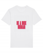 be a nice human Tricou mânecă scurtă Unisex Rocker