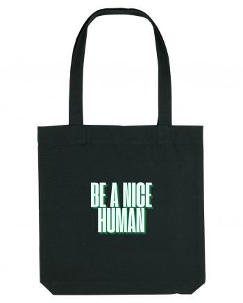 be a nice human Black