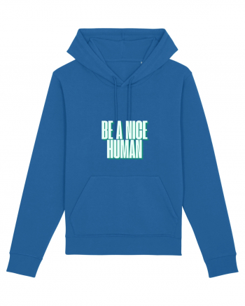 be a nice human Royal Blue