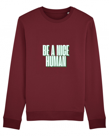 be a nice human Burgundy