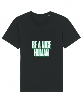 be a nice human Black