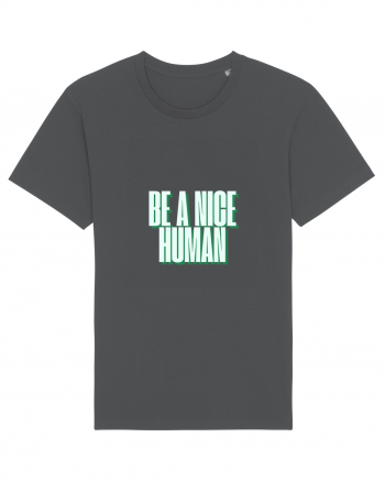 be a nice human Anthracite