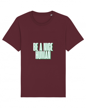 be a nice human Burgundy