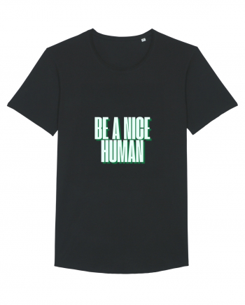 be a nice human Black