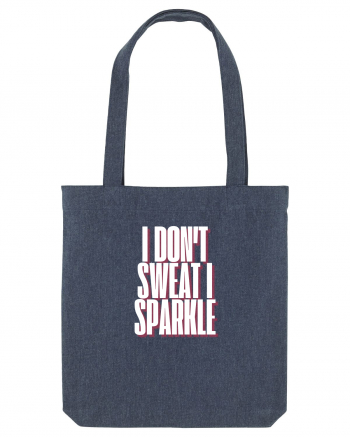 I DON T SWEAT I SPARKLE Midnight Blue