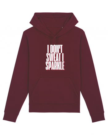 I DON T SWEAT I SPARKLE Burgundy