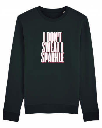 I DON T SWEAT I SPARKLE Black