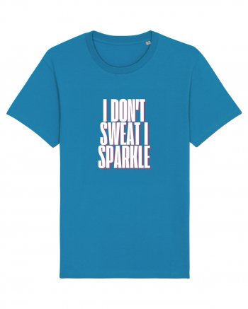 I DON T SWEAT I SPARKLE Azur