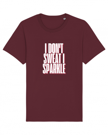 I DON T SWEAT I SPARKLE Burgundy