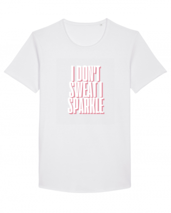 I DON T SWEAT I SPARKLE White