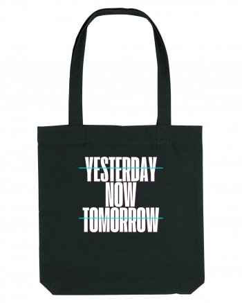 YESTERDAY NOW TOMORROW Black