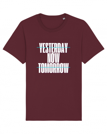 YESTERDAY NOW TOMORROW Burgundy