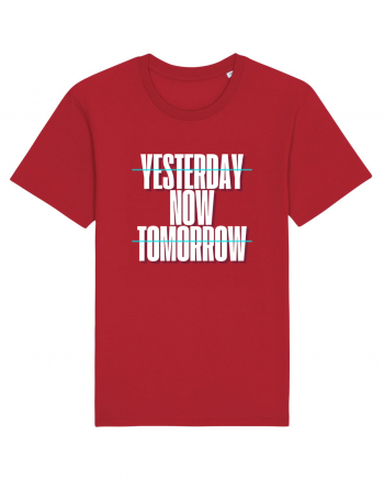 YESTERDAY NOW TOMORROW Red