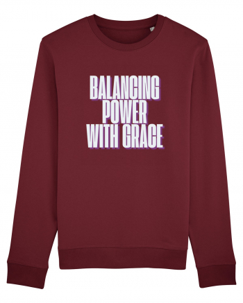 BALANCING POWER WITH GRACE Burgundy