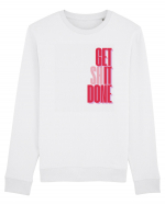 GET SHIT DONE Bluză mânecă lungă Unisex Rise