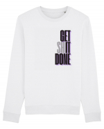 GET SHIT DONE Bluză mânecă lungă Unisex Rise