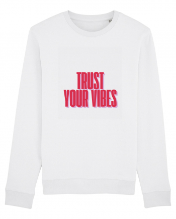 TRUST YOUR VIBES White