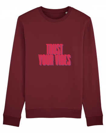 TRUST YOUR VIBES Burgundy