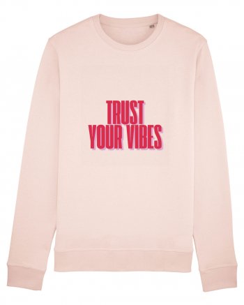 TRUST YOUR VIBES Candy Pink