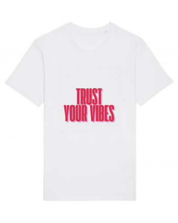 TRUST YOUR VIBES White