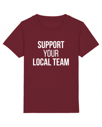 Support your local team Burgundy