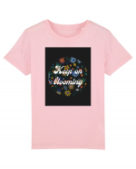 keep blooming Tricou mânecă scurtă  Copii Mini Creator