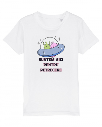 SUNTEM AICI PENTRU PETRECERE White