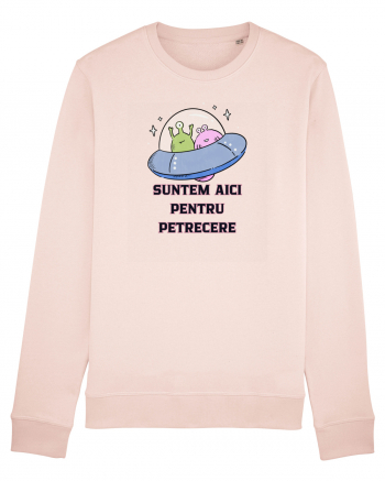 SUNTEM AICI PENTRU PETRECERE Candy Pink