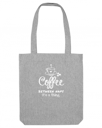 Coffee between Naps Heather Grey