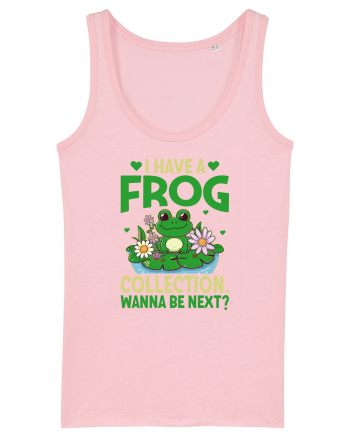 I Have A Frog Collection. Wanna Be Next? Cotton Pink