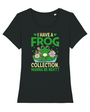 I Have A Frog Collection. Wanna Be Next? Black