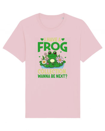 I Have A Frog Collection. Wanna Be Next? Cotton Pink