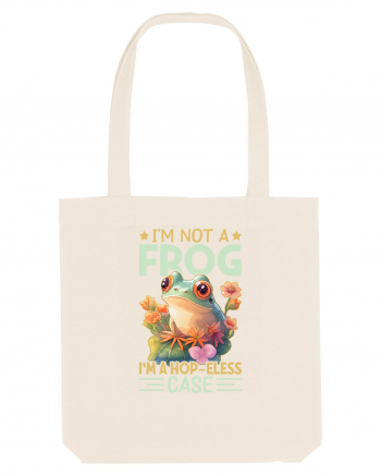 I'm Not A Frog I'm A Hop-Eless Case Natural