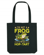 I'm Not A Frog I'm A Hop-Tart Sacoșă textilă