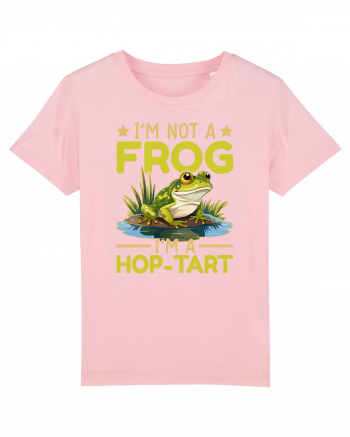 I'm Not A Frog I'm A Hop-Tart Cotton Pink