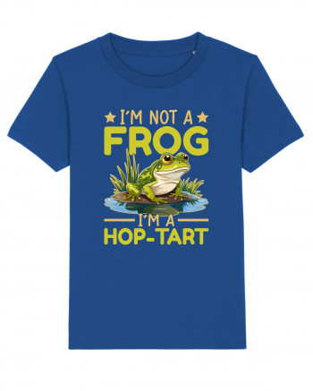 I'm Not A Frog I'm A Hop-Tart Majorelle Blue