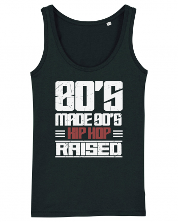 80's Made 90's Hip Hop Raised distressed Black