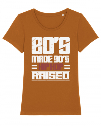 80's Made 90's Hip Hop Raised distressed Roasted Orange