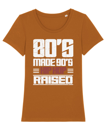 80's Made 90's Hip Hop Raised distressed Roasted Orange