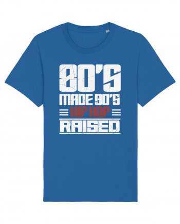 80's Made 90's Hip Hop Raised distressed Royal Blue