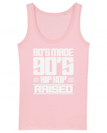 80's Made 90's Hip Hop Raised Cotton Pink