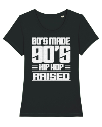 80's Made 90's Hip Hop Raised Black