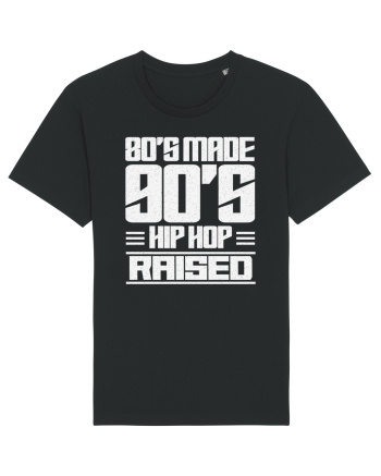 80's Made 90's Hip Hop Raised Black