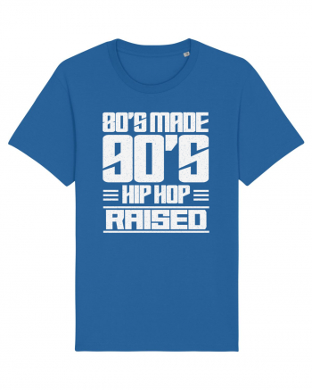 80's Made 90's Hip Hop Raised Royal Blue