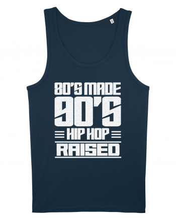 80's Made 90's Hip Hop Raised Navy