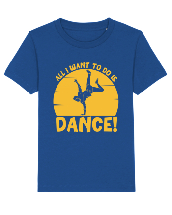 All I Want To Do Is Dance Majorelle Blue