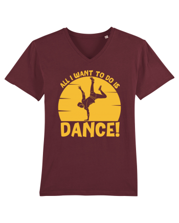 All I Want To Do Is Dance Burgundy