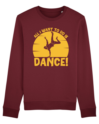 All I Want To Do Is Dance Burgundy